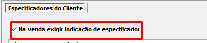 Opção de "Na venda exigir indicação de especificador" na aba Especificadores do Cliente do Cadastro de Entidades do VSi Gestão